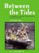 Between the Tides : A Fascinating Journey Among the Kamoro of New Guinea cover
