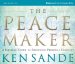 The Peacemaker : A Biblical Guide to Resolving Personal Conflict cover