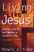 Living Like Jesus : Eleven Essentials for Growing a Genuine Faith cover