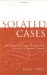 Isolated Cases : The Anxieties of Autonomy in Enlightenment Philosophy and Romantic Literature cover