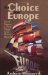 The Choice for Europe : Social Purpose and State Power from Messina to Maastricht cover
