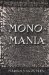 Monomania : The Flight From Everyday Life In Literature And Art cover