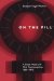 On the Pill : A Social History of Oral Contraceptives, 1950-1970 cover