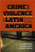 Crime and Violence in Latin America : Citizen Security, Democracy, and the State cover