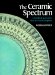 The Ceramic Spectrum : A Simplified Approach to Glaze & Color Development cover