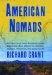 American Nomads : Travels With Lost Conquistadors, Mountain Men, Cowboys, Indians, Hoboes, Truckers, And Bullriders cover