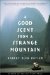 A Good Scent from a Strange Mountain : Stories cover