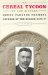 Cereal Tycoon : Henry Parsons Crowell Founder of the Quaker Oats Company cover