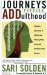 Journeys Through Addulthood : Discover a New Sense of Identity and Meaning While Living With Attention Deficit Disorder cover