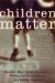 Children Matter : Celebrating their Place in the Church, Family and Community cover