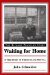 Waiting for Home : The Richard Prangley Story  A True Story of Strength and Survival cover