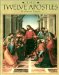 The Twelve Apostles : Their Lives and Acts cover