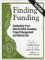 Finding Funding : Grantwriting from Start to Finish, Including Project Management and Internet Use cover
