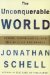 The Unconquerable World : Power, Nonviolence, and the Will of the People cover