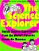 The Science Explorer : Family Experiments from the World's Favorite Hands-On Science Museum cover