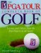 Pga Tour Complete Book of Golf : Lessons & Advice from the Best Players of the Game cover