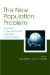 The New Population Problem : Why Families In Developed Countries Are Shrinking and What it Means cover