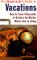 The Cheapskate's Guide to Vacations : How to Save Thousands of Dollars No Matter Where You're Going cover