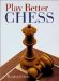 Play Better Chess cover