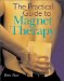 The Practical Guide to Magnet Therapy cover