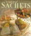 Sensational Sachets : Sewing Scented Treasures cover