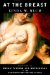 At the Breast : Ideologies of Breastfeeding and Motherhood in the Contemporary United States cover