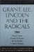 Grant, Lee, Lincoln and the Radicals : Essays on Civil War Leadership cover