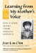 Learning From My Mother's Voice : Family Legend And The Chinese American Experience cover