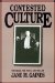 Contested Culture : The Image, the Voice, and the Law cover