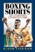 Boxing Shorts : 1,001 Of the Sport's Funniest One-Liners cover