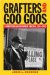 Grafters and Goo Goos : Corruption and Reform in Chicago, 1833-2003 cover