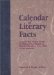 A Calendar of Literary Facts : A Daily and Yearly Guide to Noteworthy Events in World Literature from 1450 to the Present cover