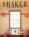 Shaker : Life, Work, and Art cover