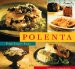 Polenta : Over 40 Recipes for All Occasions cover