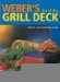 Weber's Art of the Grill Deck : Recipes for Outdoor Living cover