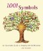 1001 Symbols : An Illustrated Guide to Imagery and Its Meaning cover