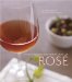 Rose : A Guide To The World's Most Versatile Wine cover