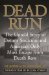 Dead Run : The Untold Story of Dennis Stockton and America's Only Mass Escape from Death Row cover