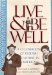 Live and Be Well : A Celebration of Yiddish Culture in America from the First Immigrants to the Second World War cover