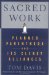 Sacred Work : Planned Parenthood And Its Clergy Alliances cover