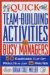 Quick Team-Building Activities for Busy Managers : 50 Exercises That Get Results in Just 15 Minutes cover