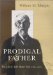 Prodigal Father : The Life of John Butler Yeats (1839-1922) cover