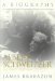Albert Schweitzer : A Biography cover