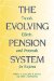 The Trends, Evolving Effects, Pension and Proposals System for Reform : A Framework for Evaluating Pension Reform cover