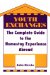 Youth Exchanges : The Complete Guide to the Homestay Experience Abroad cover