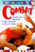 Combat : Fencing, Judo, Wrestling, Boxing, Taekwondo, and Lots, Lots More cover
