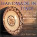 Handmade in Italy : A Celebration of Italian Artisans Working in Ceramics, Textiles, Glass, Stone, Metal and Wood cover