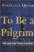 To Be a Pilgrim : The Anglican Ethos in History cover