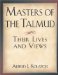 Masters of the Talmud : Their Lives and Views cover