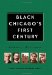 Black Chicago's First Century : 1833-1900 cover